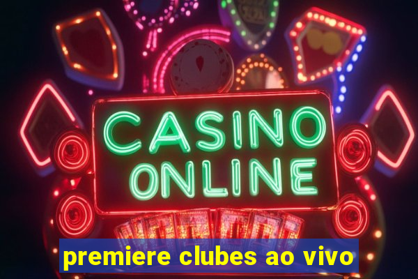 premiere clubes ao vivo